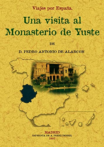 9788497614559: Visita Al Monasterio de Yuste. Viajes Por Espaa (EDIFICIOS RELIGIOSOS)