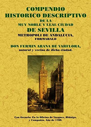 Stock image for SEVILLA. COMPENDIO HISTORICO DE LA MUY NOBLE Y LEAL CIUDAD for sale by KALAMO LIBROS, S.L.