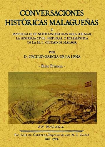 Imagen de archivo de CONVERSACIONES HISTRICAS MALAGUEAS (TOMO 1) a la venta por Zilis Select Books