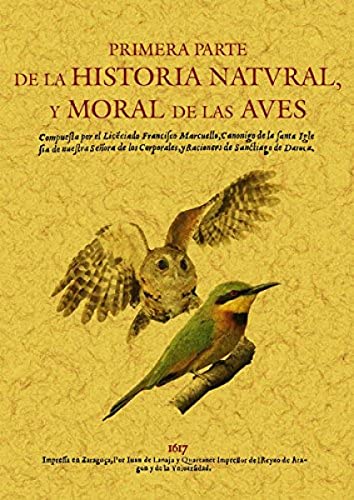 9788497616126: Primera parte de la historia natural y moral de las aves (SIN COLECCION)