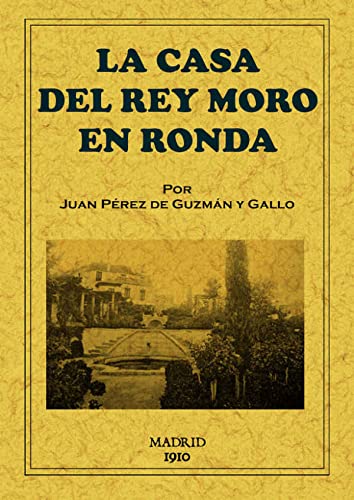 Beispielbild fr LA CASA DEL REY MORO EN RONDA zum Verkauf von KALAMO LIBROS, S.L.