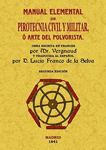 9788497616997: Manual elemental de pirotecnia civil y militar