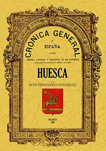 9788497618083: Crnica de la provincia de Huesca (Spanish Edition)