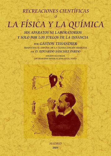 9788497618267: Recreaciones cientficas o la fsica y la qumica sin aparatos ni laboratorios y solo por los juegos de la infancia (Spanish Edition)