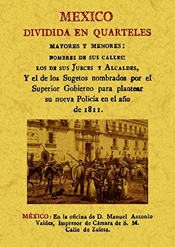 Imagen de archivo de MEXICO DIVIDIDA EN QUARTELES MAYORES Y MENORES a la venta por Librería Raíces