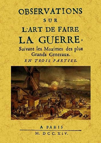 OBSERVATIONS SUR LART DE FAIRE LA GUERRE