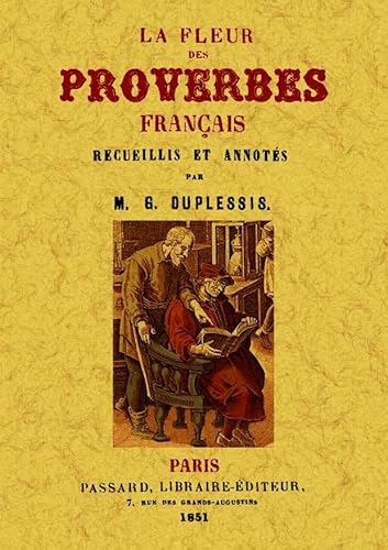 LA FLEUR DES PROVERBES FRANÇAIS - M.G. DUPLESSIS