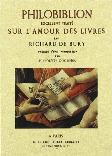 Stock image for Philobiblion : Excellent trait de l'amour des livres [Broch] Bury, Richard de for sale by BIBLIO-NET