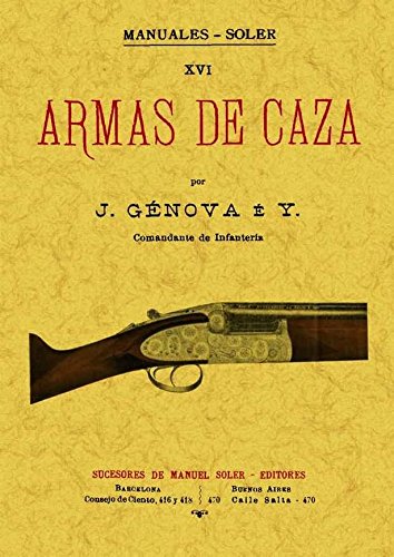 Imagen de archivo de ARMAS DE CAZA Manuales Soler a la venta por TERAN LIBROS