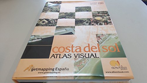 Imagen de archivo de Atlas Visual De La Costa Del Sol/visual Atlas of the Sun Coast (Atlas Visuales) a la venta por WorldofBooks