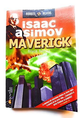 Maverick (Robot & Aliens) (Spanish Edition) (9788497630535) by Bethke, Bruce