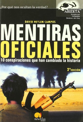Stock image for Mentiras Oficiales: 10 Conspiraciones que han cambiado la historia (Spanish Edition) for sale by Decluttr