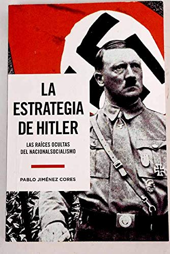 9788497631297: La Estratgia de Hitler: Las races ocultas del Nacionalsocialismo (Investigacin Abierta)
