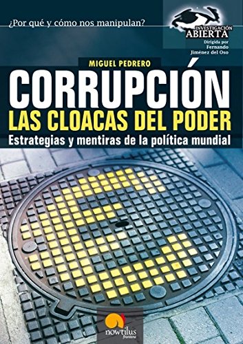 9788497631358: Corrupcin. Las cloacas del poder: Estrategias y mentiras de la poltica mundial