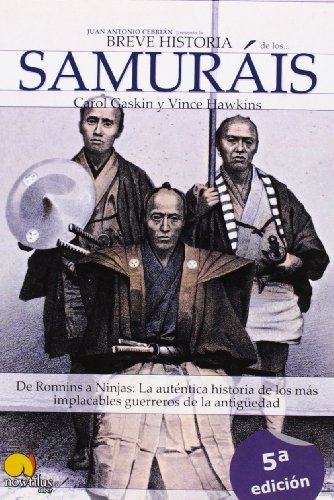 9788497631402: Breve historia de los samuris: De Ronnins a Ninjas: La autntica historia de los ms implacables guerreros de la antigedad: 1