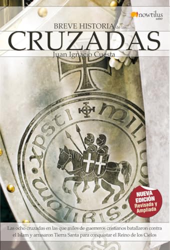 Beispielbild fr BREVE HISTORIA DE LAS CRUZADAS VIVA LAS OCHO CRUZADAS EN LAS QUE MILES DE GUERREROS CRISTIANOS BATALLARON CONTR zum Verkauf von Zilis Select Books