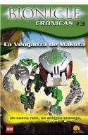 La venganza de Makuta (Bionicle cronicas/ Bionicle Chronicles) (Spanish Edition) (9788497632607) by Hapka, C. A.