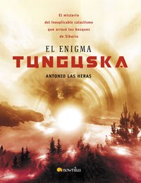 9788497632898: El enigma Tunguska: El misterio del inexplicable cataclismo que arras los bosques de Siberia: 13 (Investigacin Abierta)