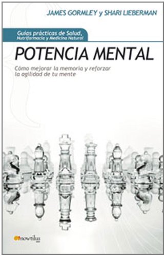 Stock image for Potencia mental: C?mo mejorar la memoria y reforzar la agilidad de tu mente (Spanish Edition) for sale by SecondSale