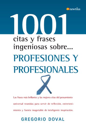 9788497634366: 1001 citas y frases ingeniosas sobre... profesiones y profesionales/ 1001 Clever Quotes and Phrases About... Professions and Professionals