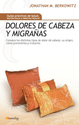 Stock image for Dolores de cabeza y migraas (Spanish Edition) for sale by Irish Booksellers