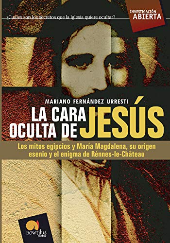Beispielbild fr LA CARA OCULTA DE JESUS zum Verkauf von KALAMO LIBROS, S.L.
