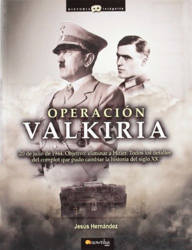 Beispielbild fr Operaci?n Valkiria (Historia incognita / Unknown History) (Spanish Edition) zum Verkauf von SecondSale