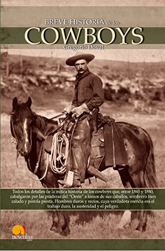 Imagen de archivo de Breve historia de los cowboys (Breve Historia/ Brief History) (Spanish Edition) a la venta por ThriftBooks-Atlanta