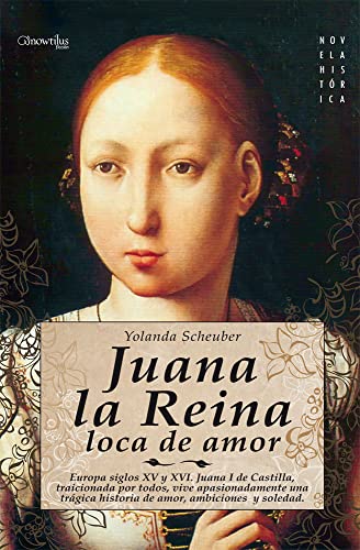 Imagen de archivo de JUANA LA REINA, LOCA DE AMOR a la venta por KALAMO LIBROS, S.L.