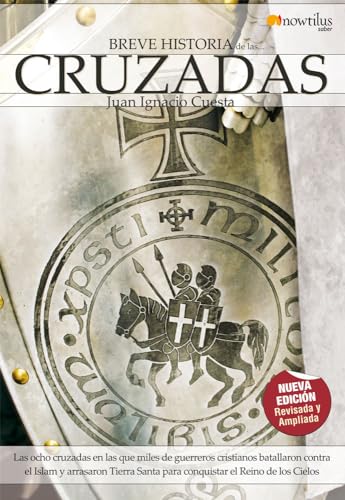 Beispielbild fr BREVE HISTORIA DE LAS CRUZADAS VIVA LAS OCHO CRUZADAS EN LAS QUE MILES DE GUERREROS CRISTIANOS BATALLARON CONTR zum Verkauf von Zilis Select Books