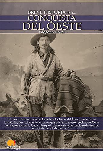 Stock image for BREVE HISTORIA DE LA CONQUISTA DEL OESTE for sale by Zilis Select Books