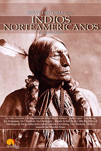 9788497636629: Breve Historia de los Indios Norteamericanos (Spanish Edition): (Versin sin solapas)