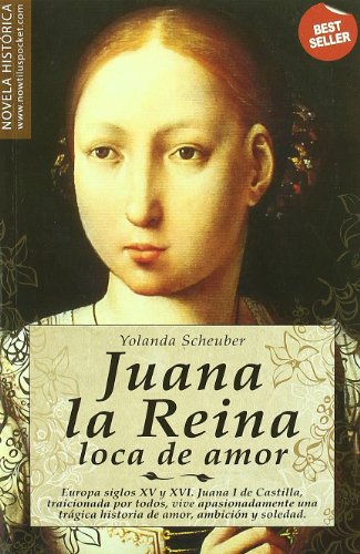 Imagen de archivo de Juana la Reina (Novela Histrica) Scheuber de Lovaglio, Yolanda a la venta por VANLIBER