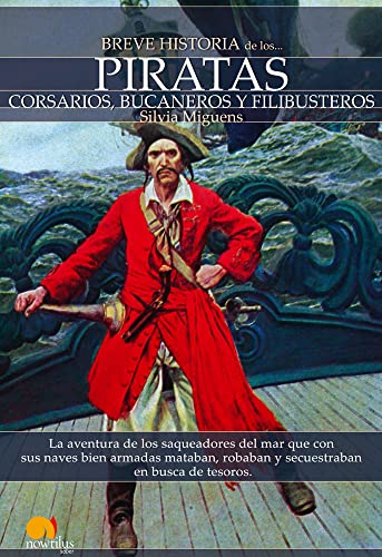 Stock image for Breve Historia de Los. Piratas, Corsarios, Bucaneros y Filibusteros for sale by Hamelyn