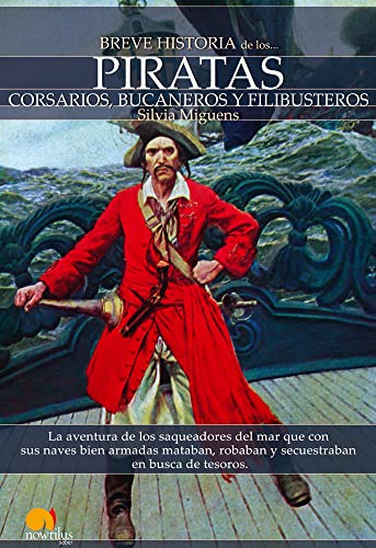 Imagen de archivo de BREVE HISTORIA DE LOS PIRATAS a la venta por KALAMO LIBROS, S.L.