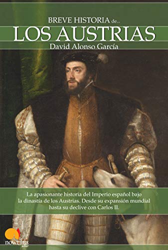 Imagen de archivo de Breve Historia De Los Austrias (Spanish Edition): (Versi n sin solapas) a la venta por WorldofBooks