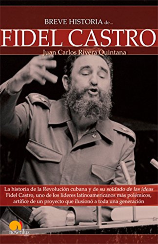 Imagen de archivo de Breve Historia de Fidel Castro (Breve Historia De./ Brief History of.) (Spanish Edition) a la venta por Bookmans