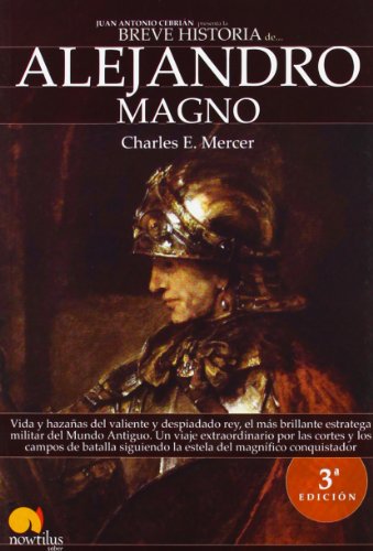 Stock image for Breve historia de Alejandro Magno / The Ways of Alexander the Great (Breve Historia de. /Brief History of.) for sale by medimops