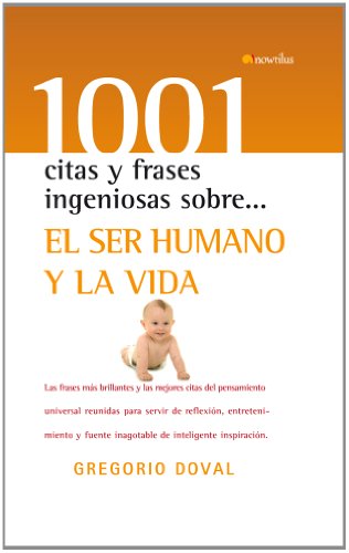 9788497638920: El ser humano y la vida (1001 citas y frases ingeniosas) (Spanish Edition)