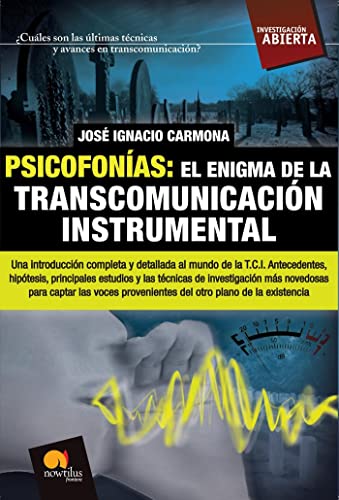 Psicofonias: El enigma de la transcomunicacion instrumental.