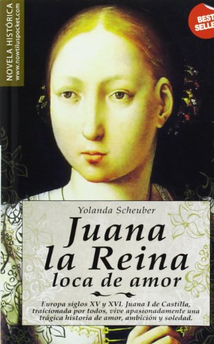 Imagen de archivo de Juana la Reina, loca de amor (Spanish Edition) a la venta por Revaluation Books
