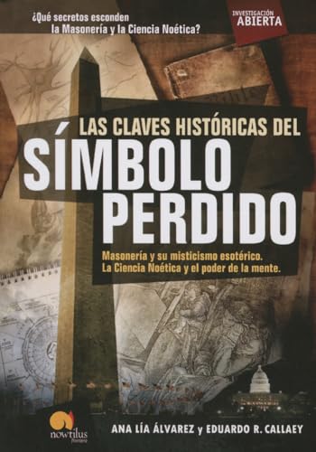 Beispielbild fr LAS CLAVES HISTORICAS DEL SIMBOLO PERDIDO zum Verkauf von KALAMO LIBROS, S.L.