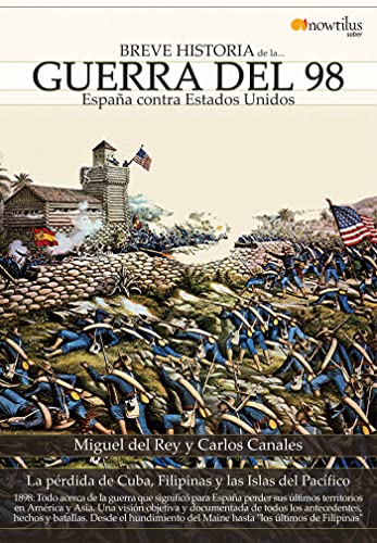 Imagen de archivo de Breve Historia De La Guerra Del 98 Espana Contra Estados Unidos a la venta por Chequamegon Books