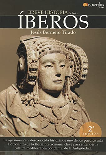 9788497639767: Breve historia de los beros: La apasionante y desconocida historia de uno de los pueblos ms florecientes de la Iberia prerromana, clave para ... mediterrnea occidental de la Antigedad