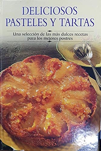 Beispielbild fr Deliciosos pasteles y tartas (Cocina Paso A Paso) zum Verkauf von medimops