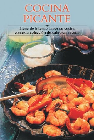 Cocina picante: Llene de intenso sabor su cocina con esta colecciÃ³n de sabrosas recetas (Cocina paso a paso series) (9788497640640) by Edimat Libros
