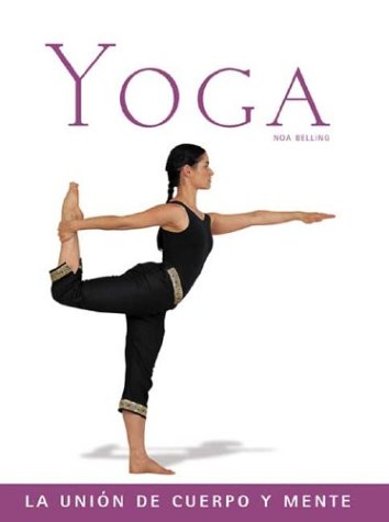 Stock image for Yoga: La union de cuerpo y mente (Salud y bienestar series) for sale by Sheafe Street Books