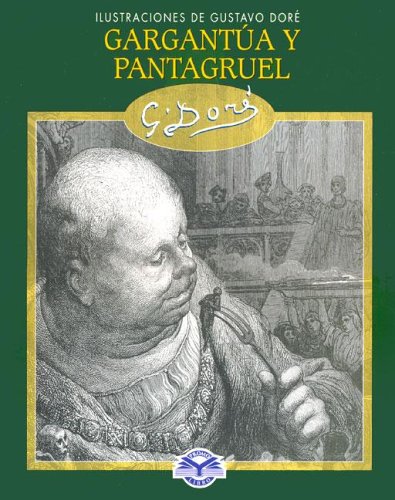 Gargantua y Pantagruel - Ilustraciones de Gustavo Dore (Spanish Edition) (9788497642835) by Dore, Gustavo; Rabelais, Francois