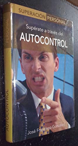 Beispielbild fr Autocontrol : Superate a traves del Autocontrol zum Verkauf von Better World Books