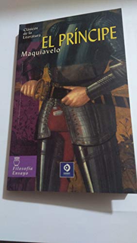 Imagen de archivo de El Principe/ The Prince (Clasicos De La Literatura/Classics in Literature (Spanish)) a la venta por Reuseabook